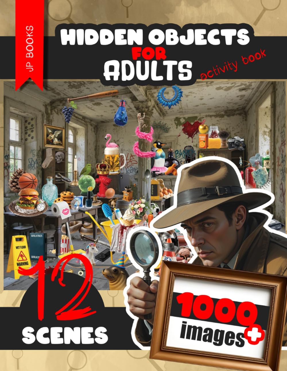 Hidden Objects For Adults: Search and Find Activity Book , 12 Scenes of Scavenger Hunt Puzzles