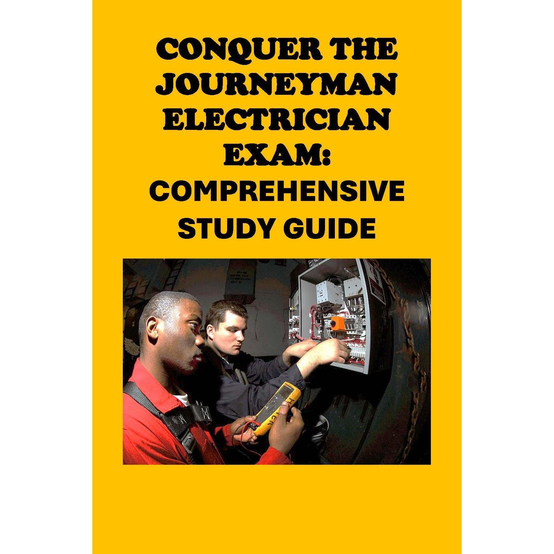 Conquer the Journeyman Electrician Exam: Comprehensive Study Guide