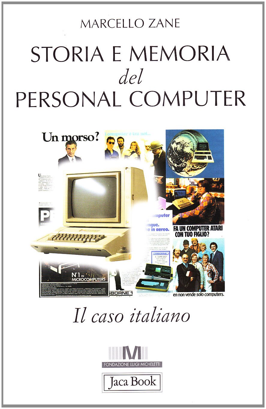 Storia E Memoria Del Personal Computer. Il Caso Italiano - 4