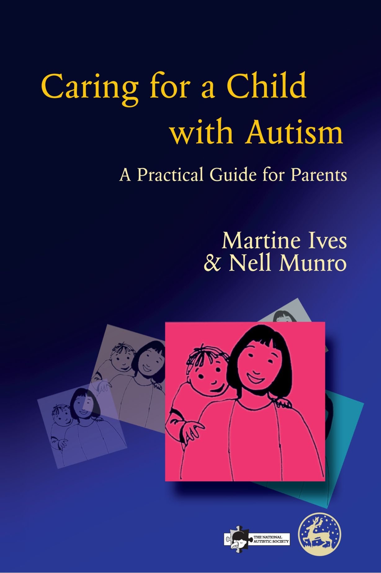 Caring for a Child with Autism: A Practical Guide for Parents