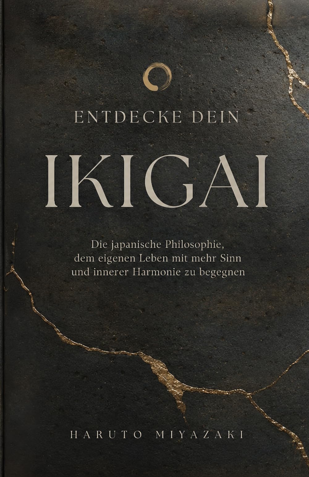 ENTDECKE DEIN IKIGAI: Die japanische Philosophie, dem eigenen Leben mit mehr Sinn und innerer Harmonie zu begegnen
