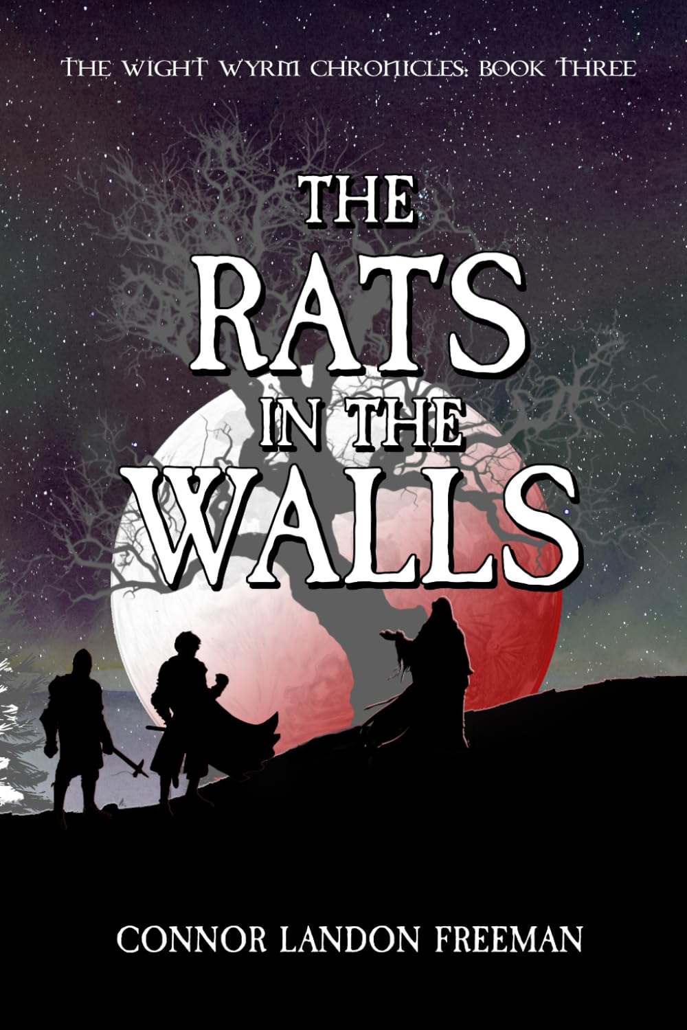 The Rats in the Walls: The Wight Wyrm Chronicles, Book Three