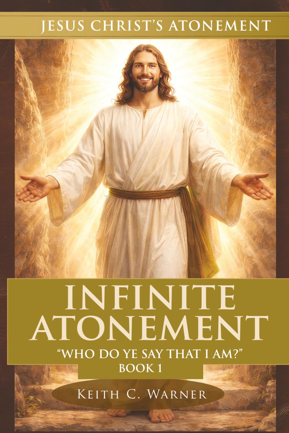 Infinite Atonement: Who Do Ye Say That I Am?: 1 (Jesus Christ's Atonement)