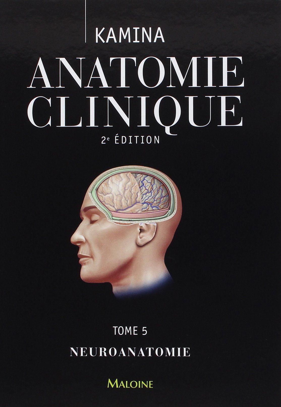 ANATOMIE CLINIQUE. TOME 5 : NEUROANATOMIE, 2E ED (0000)
