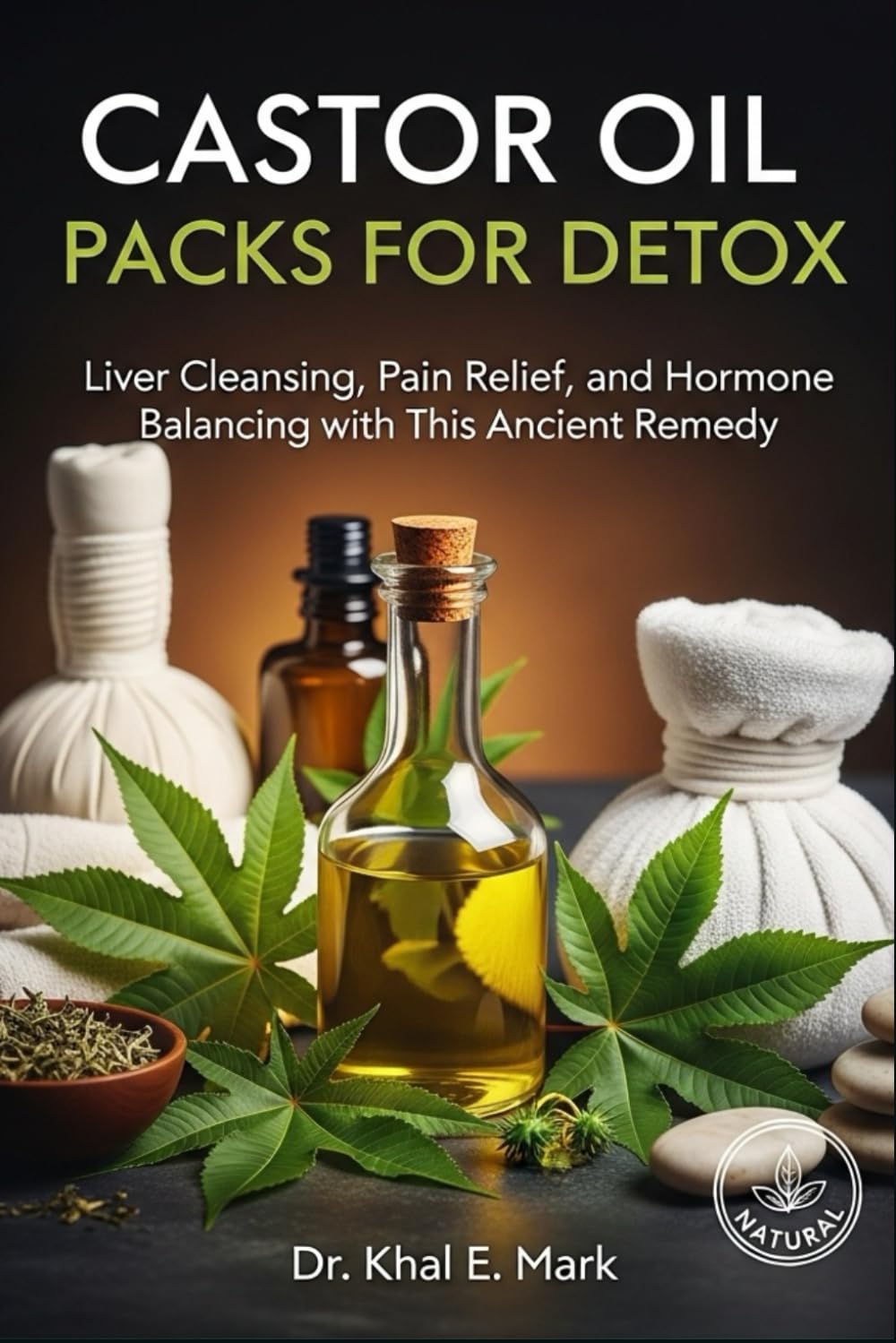 CASTOR OIL PACKS FOR DETOX: Liver Cleansing, Pain Relief, and Hormone Balancing with This Ancient Remedy