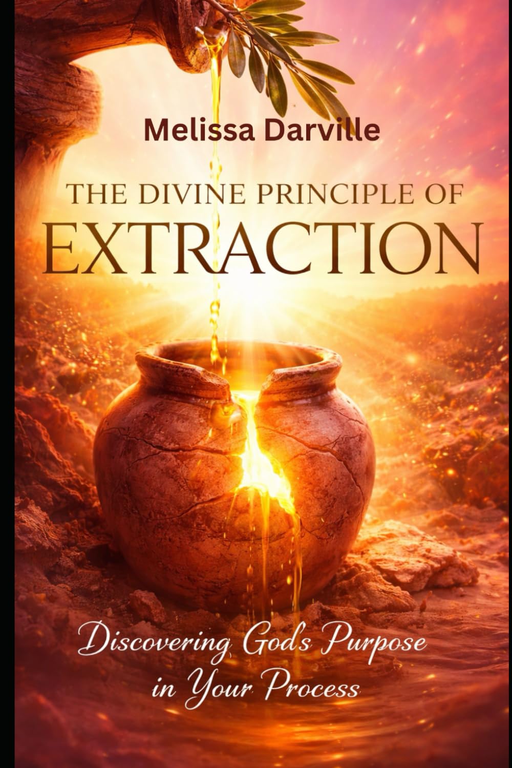 The Divine Principle of Extraction: Discovering God's Purpose in Your Process (The Systemic Decoding Series)