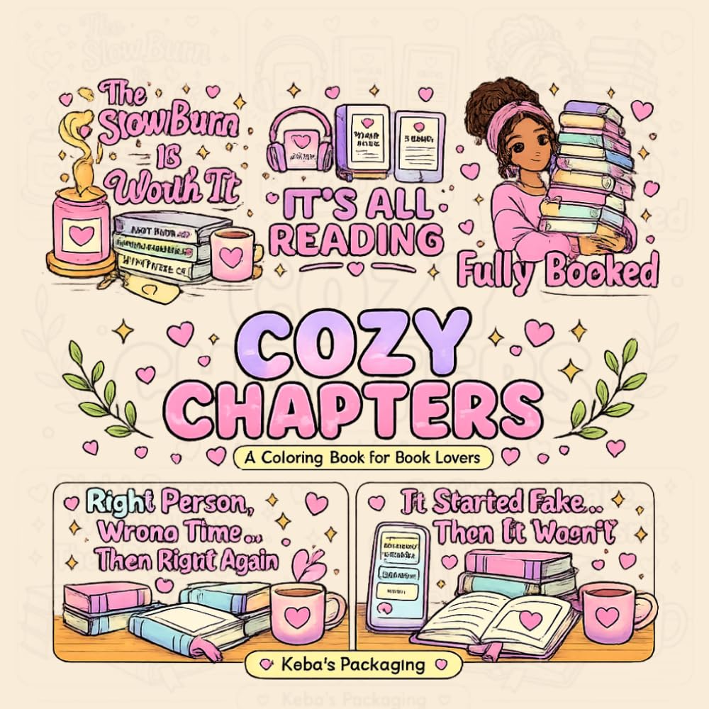 Cozy Chapters: An Easy Coloring Book for Book Lovers for Adults and Teens Featuring Cozy Reading Scenes, Bookish Quotes, Romance Tropes, and Relaxing Designs