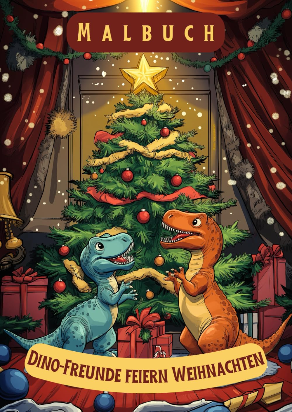 Malbuch für Kinder ab 4 Jahren: Dino-Freunde feiern Weihnachten: die faszinierende Welt der Dinosaurier trifft auf den Zauber von Weihnachten