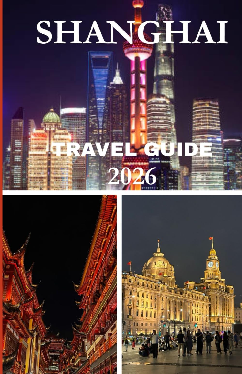 Shanghai Travel Guide 2026