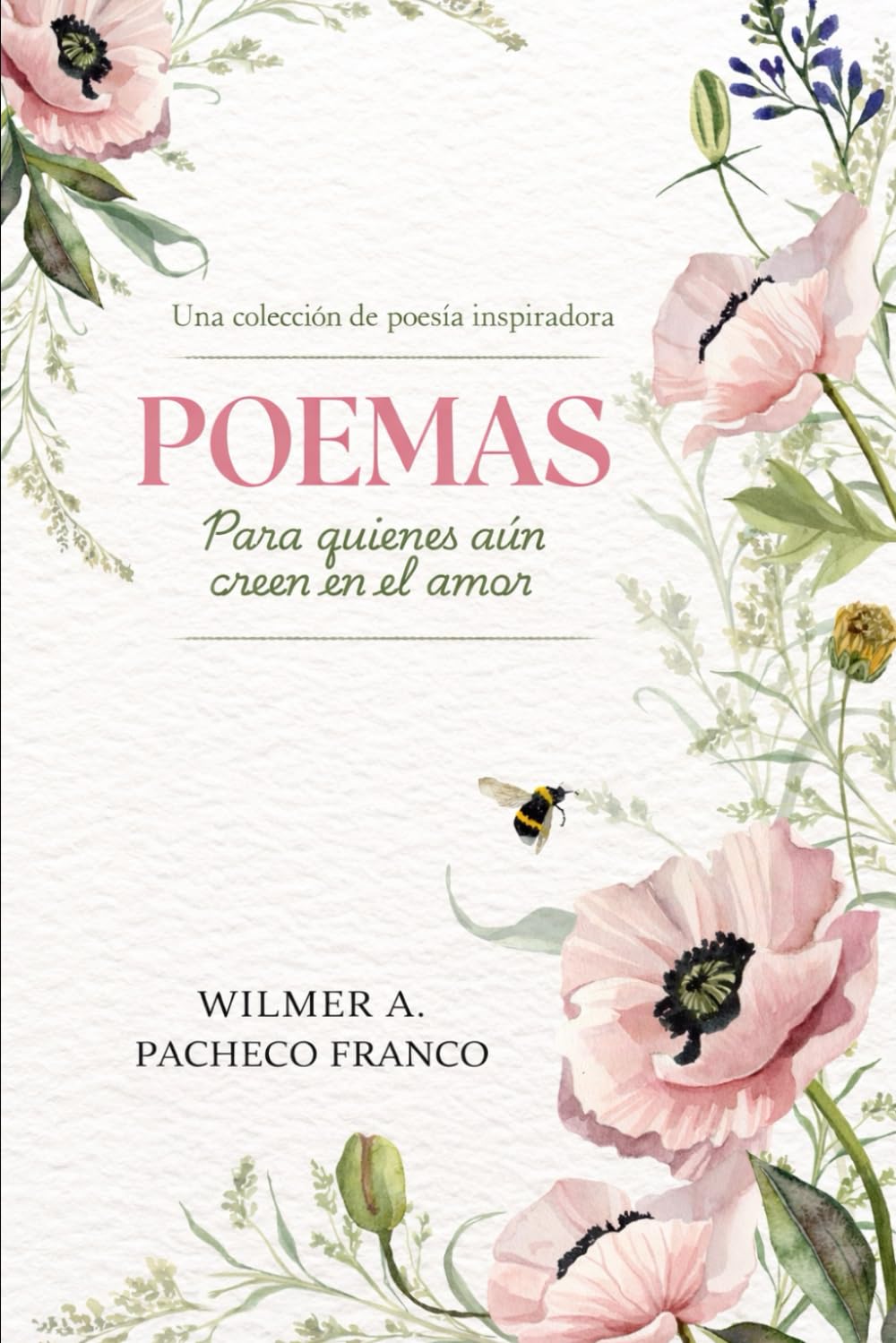POEMAS PARA LA VIDA: Para quienes aún creen en el amor