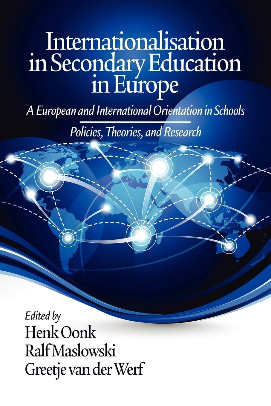Buy Internationalisation in Secondary Education in Europe: A European and International Orientation in Schools: Policies, Theories, and Research — BookShops.in