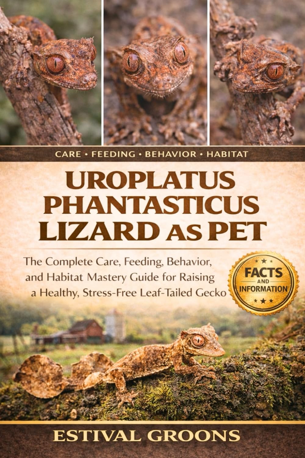 UROPLATUS PHANTASTICUS LIZARD AS PET: The Complete Care, Feeding, Behavior, and Habitat Mastery Guide for Raising a Healthy, Stress-Free Leaf-Tailed Gecko