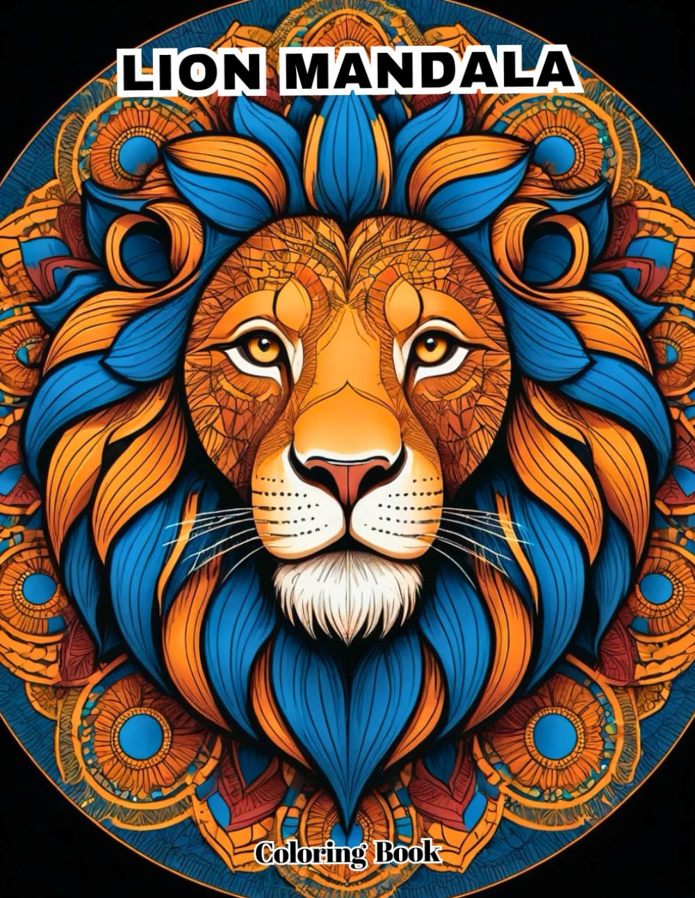 Adult Coloring Book: 50 Detailed Lion Mandalas for Relaxation and Mindfulness.