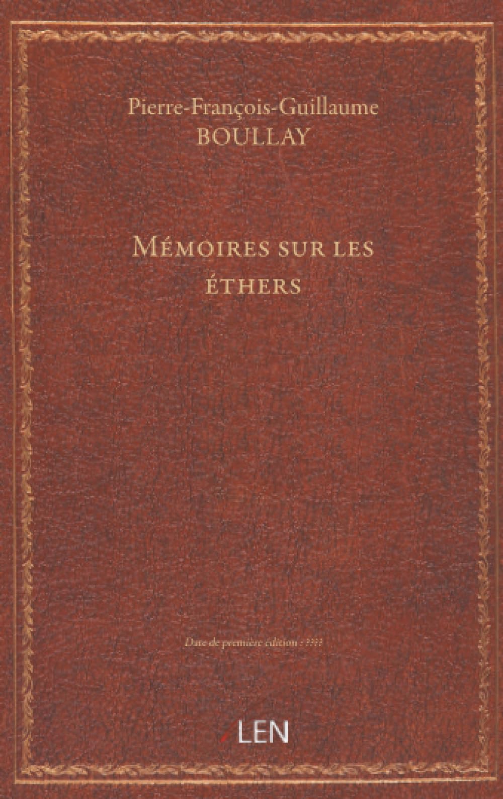 Mémoires sur les éthers, par P.-F.-G. Boullay,......