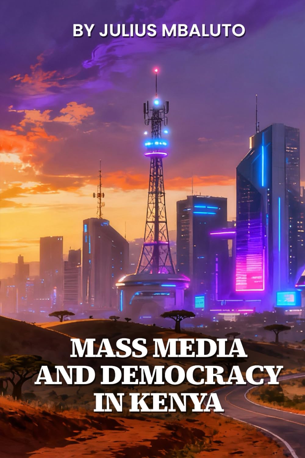 Mass Media & Democracy In Kenya