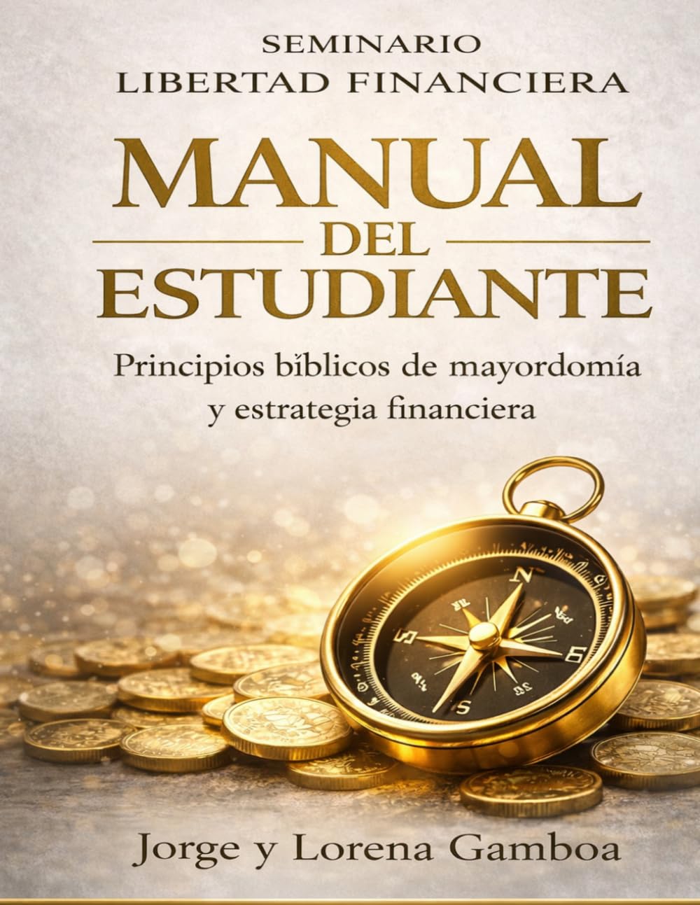 LIBERTAD FINANCIERA: Principios Bíblicos de Mayordomía y Estrategia Financiera (Finanzas con Sabiduría Bíblica)