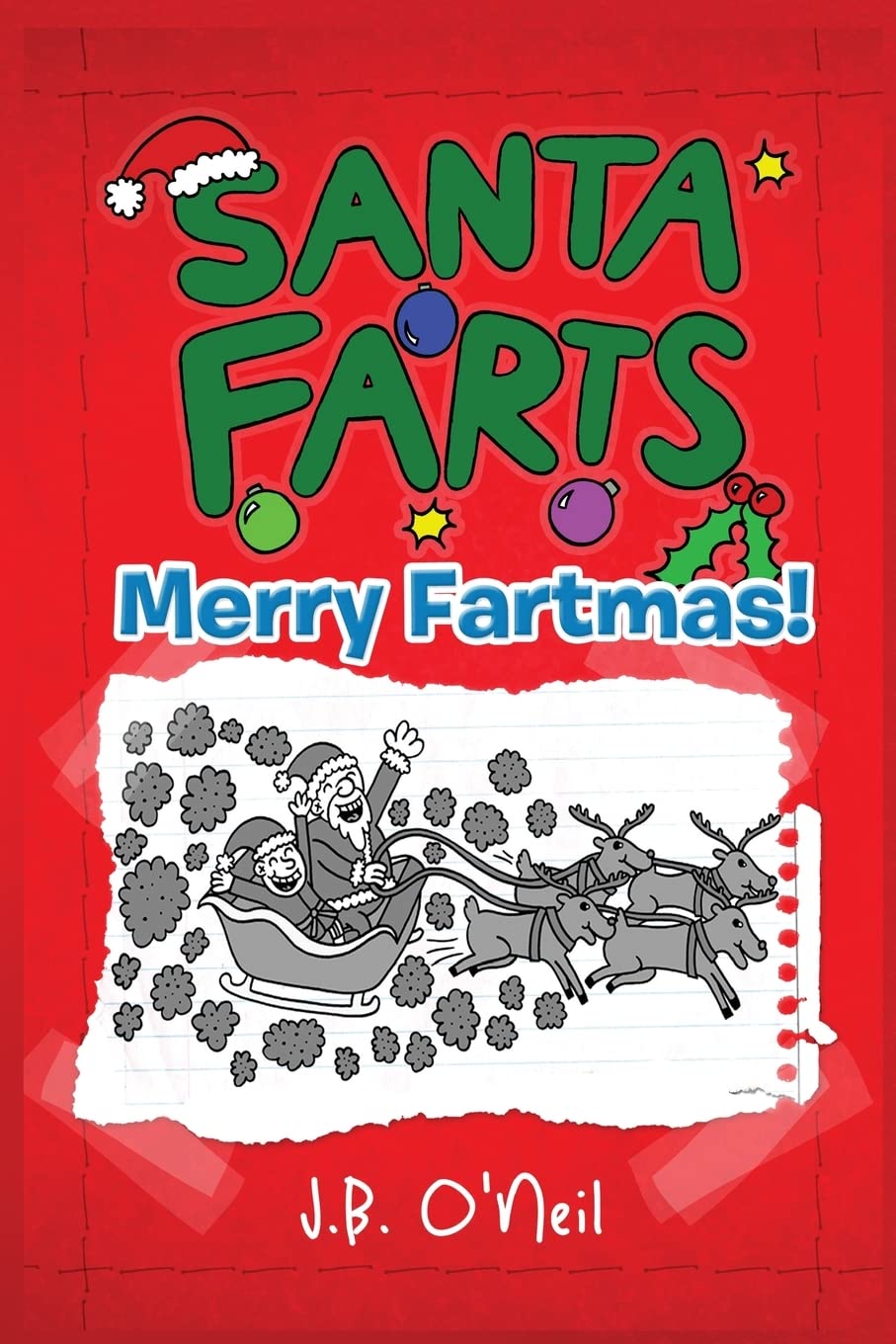 Santa Farts: Merry Fartmas!: Volume 11 (The Disgusting Adventures of Milo Snotrocket)