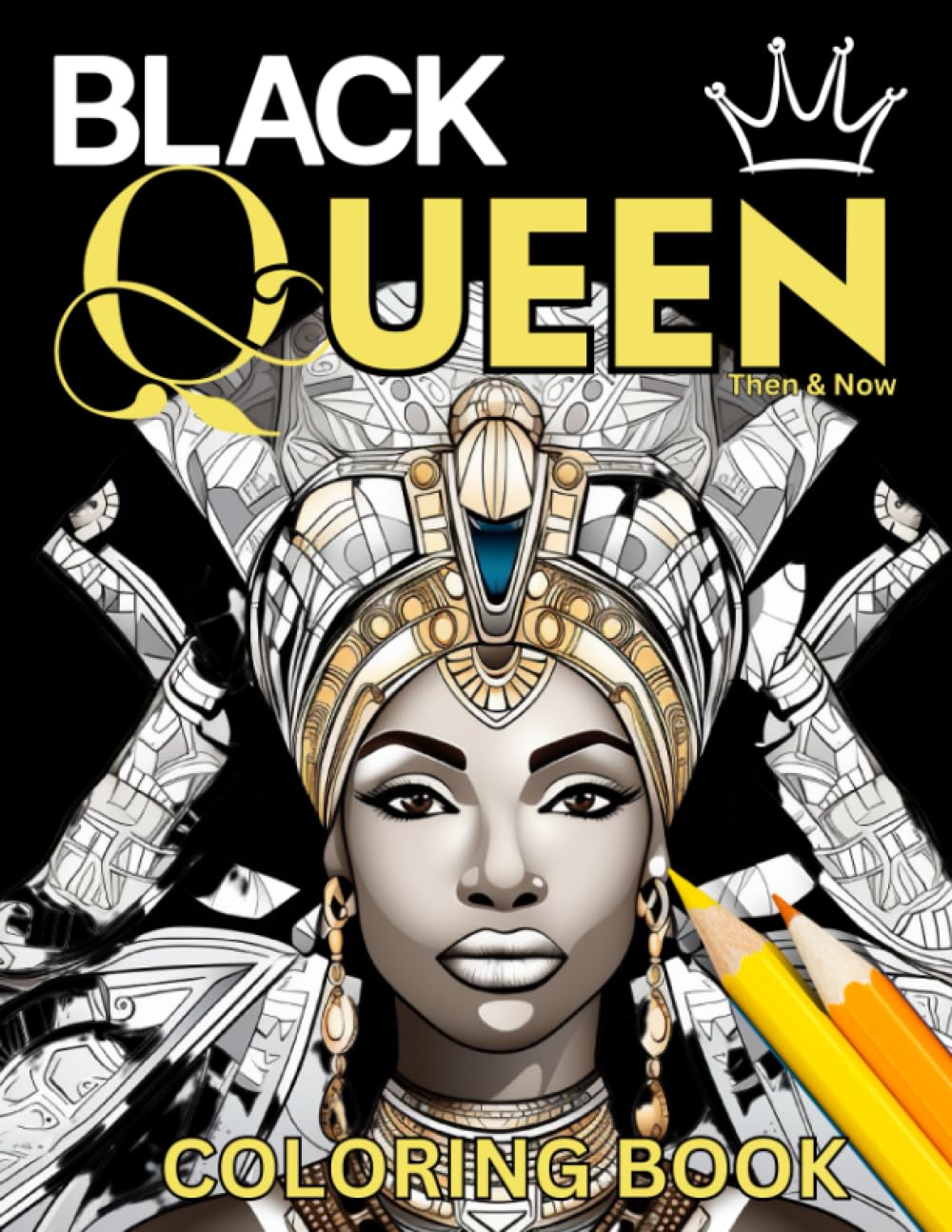 Black Queen - Then and Now: Coloring Book
