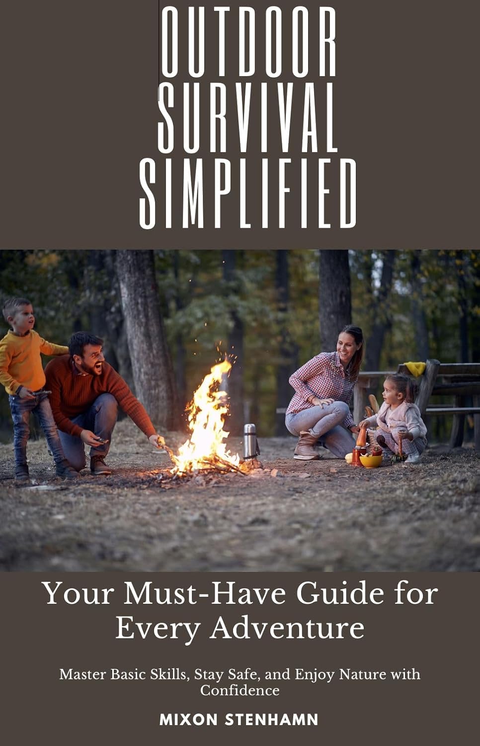 Essential Outdoor Survival Guide: Master Skills & Enjoy Nature