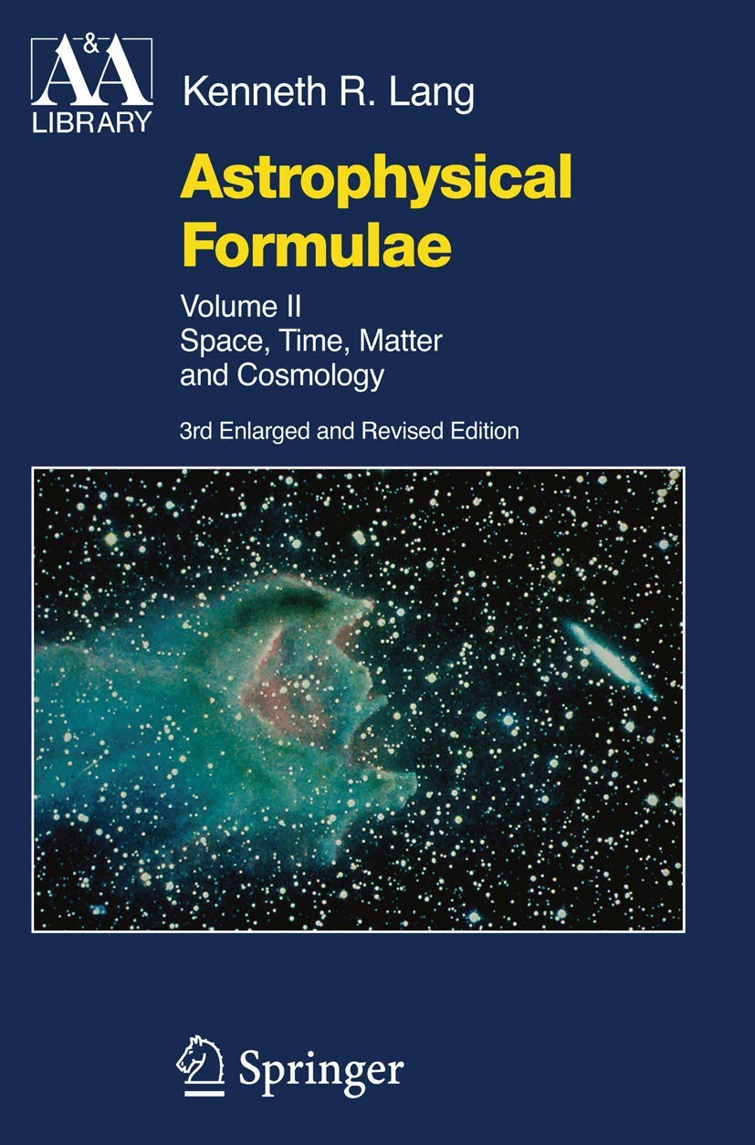Astrophysical Formulae: Space, Time, Matter and Cosmology
