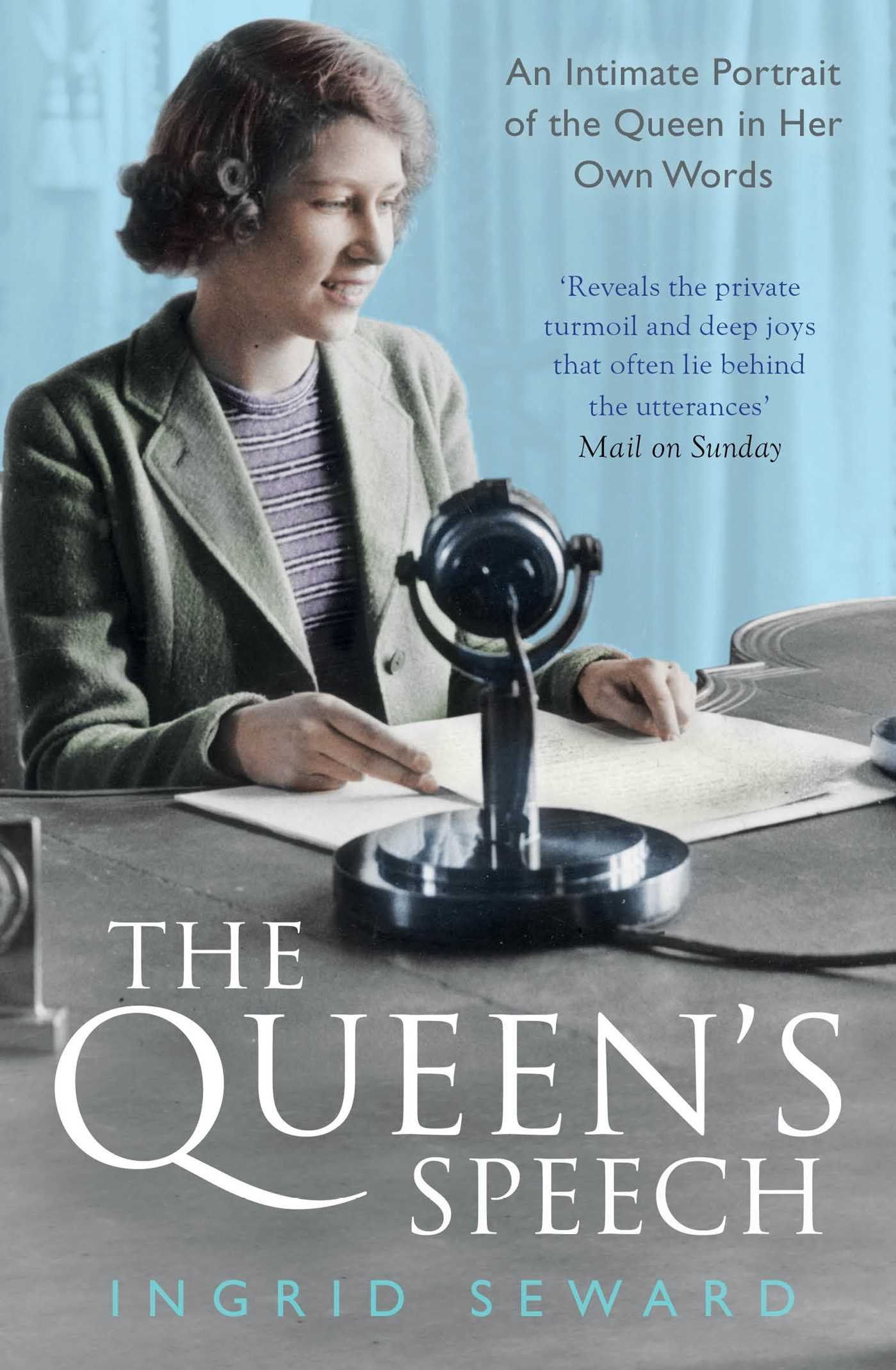 The Queen's Speech: An Intimate Portrait of the Queen in her Ow .9781471150982