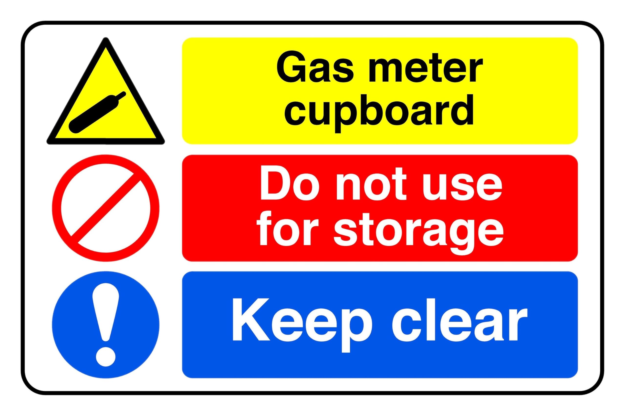 Gas Meter Cupboard Do Not Use For Storage keep Clear - safety sign - 1.2mm Rigid plastic for indoor/outdoor usage (400mm x 300mm) Viewing Distance within 14m.