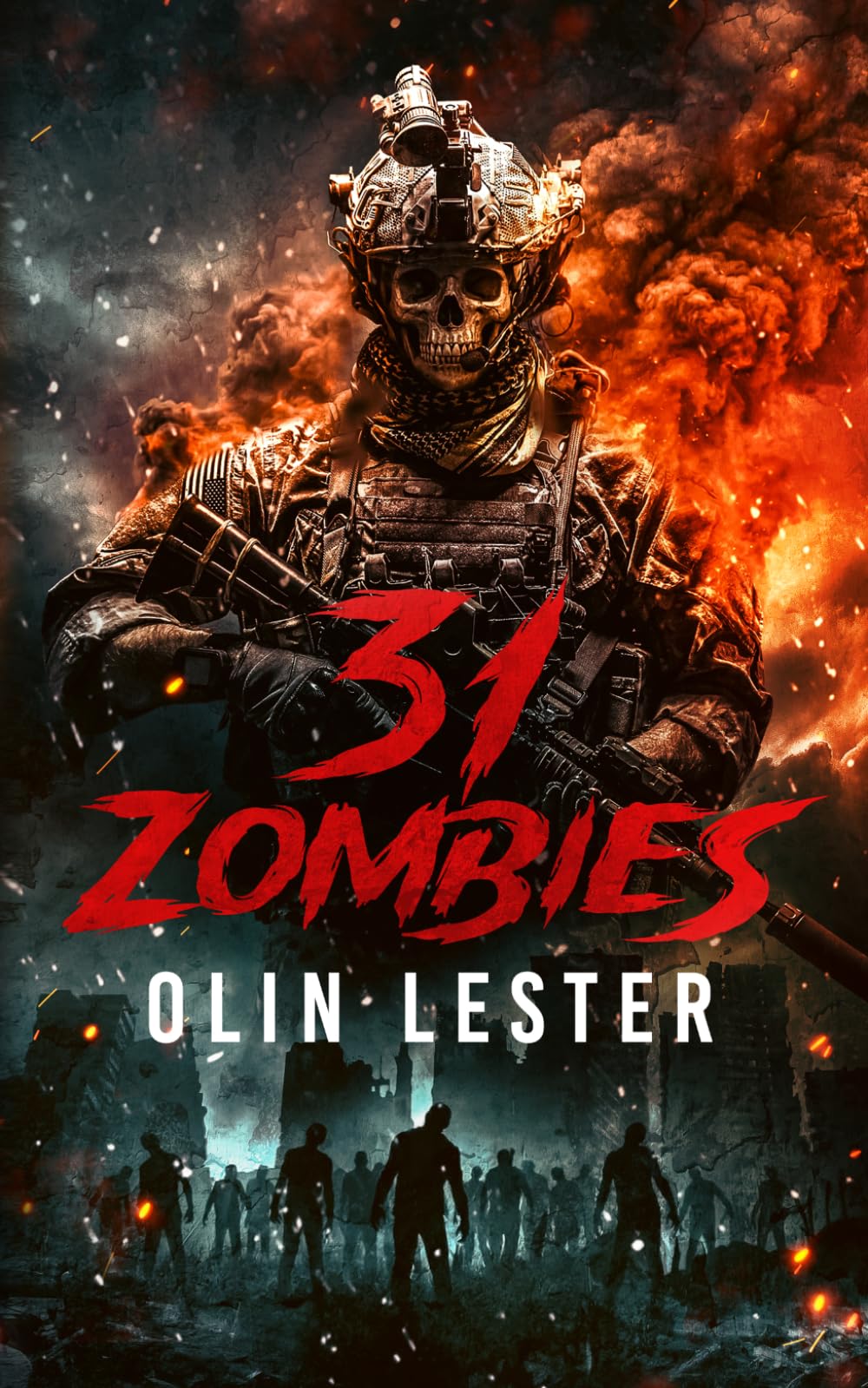 31 Zombies: A Military Zombie Apocalypse Thriller