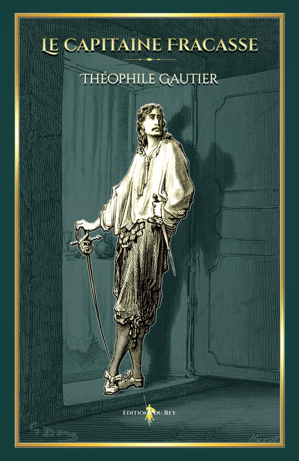 Le capitaine fracasse: - Edition illustrée par 60 gravures de Gustave Doré: inclus 60 illustrations de Gustave Doré