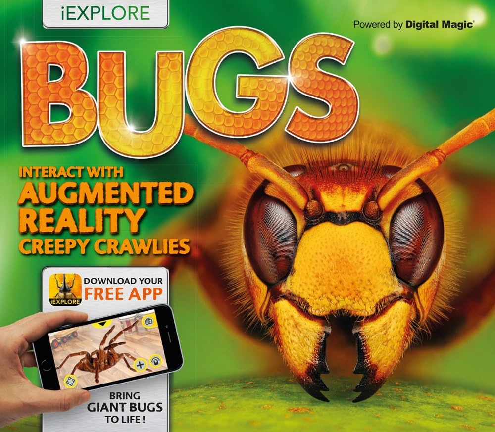 Bugs: Interact with Augmented Reality Creepy Crawlies (iExplore) Hardcover – March 6, 2018