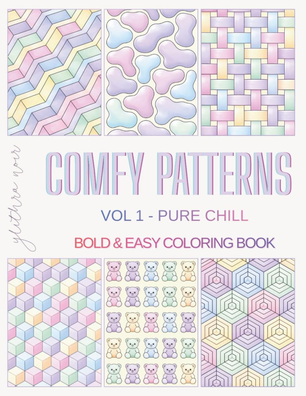 Comfy Coloring Book Vol. 1 – Pure Chill: A Satisfying & Relaxing Bold Pattern Coloring Book for Adults, Stress Relief & Mindful Coloring