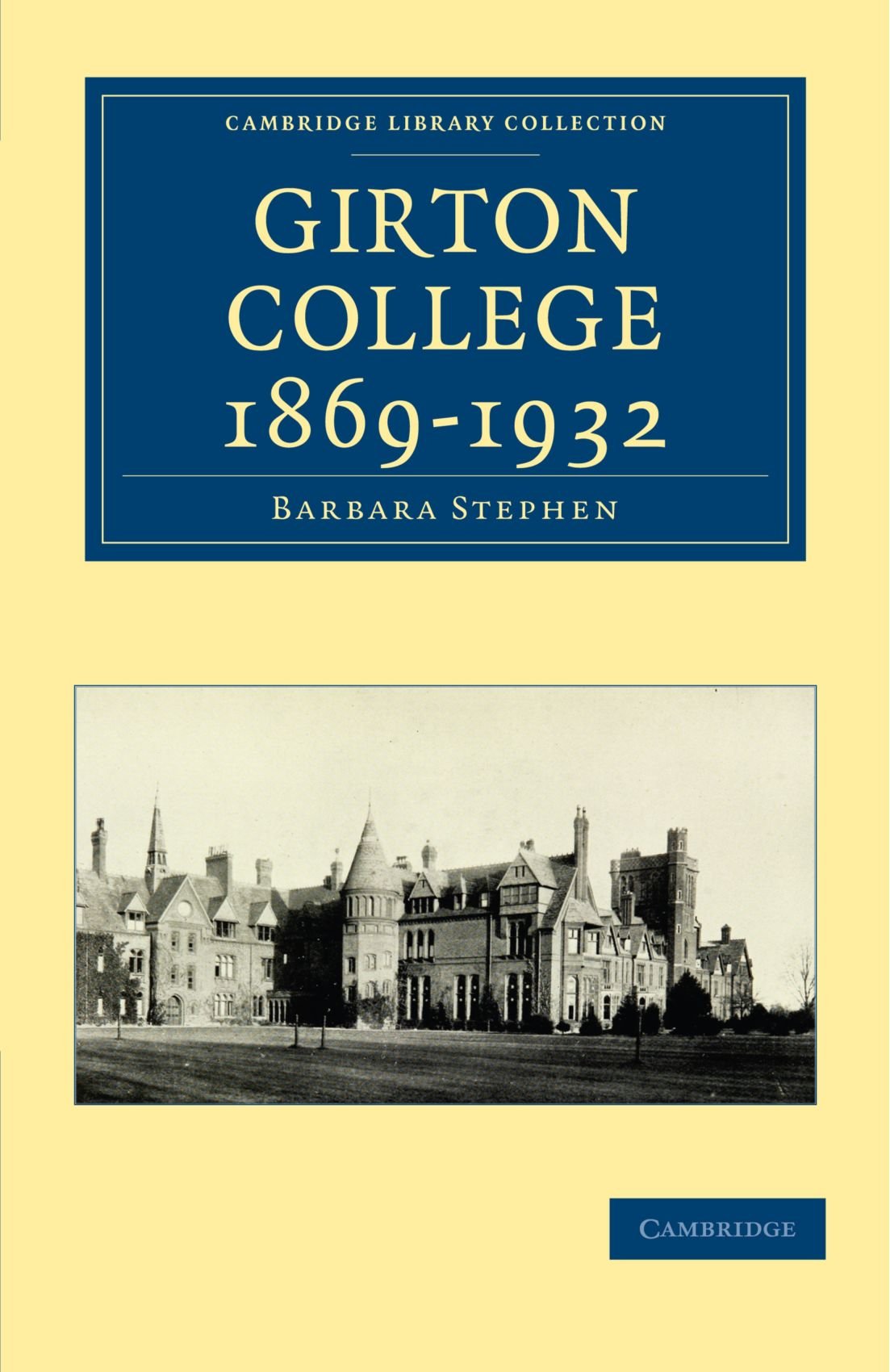 Girton College 1869–1932 Stephen Paperback Cambridge University Press