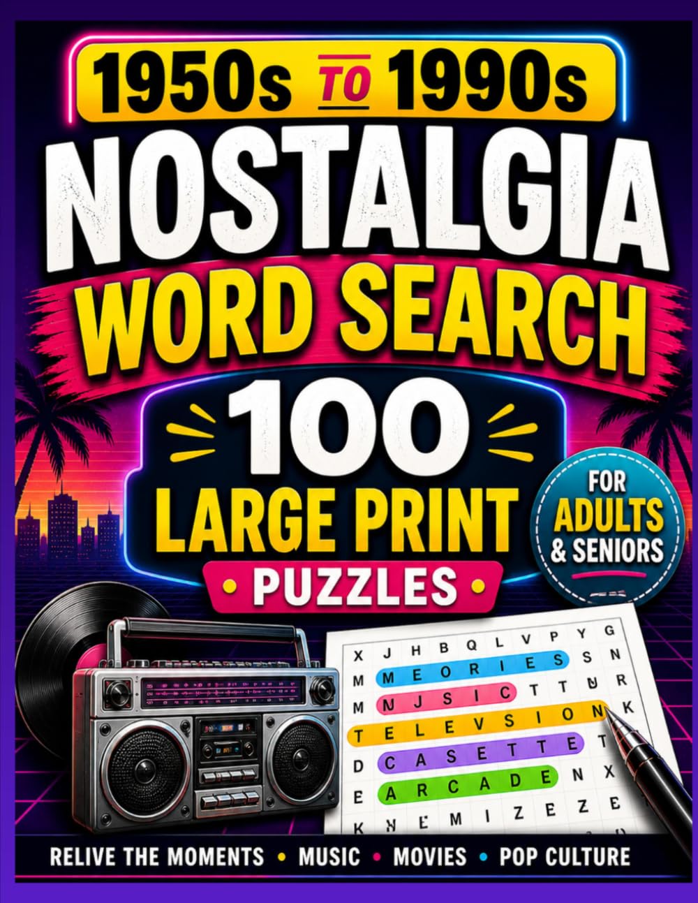 1950s to 1990s Nostalgia Word Search: 100 Large Print Puzzles for Adults & Seniors – Retro Memories, Music, Movies & More