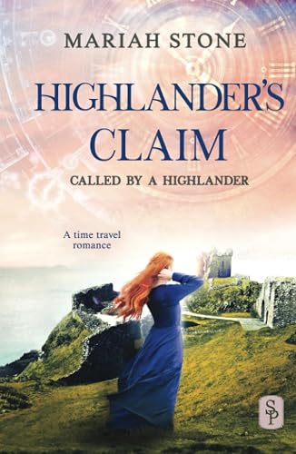Highlander's Claim: A Scottish historical time travel romance