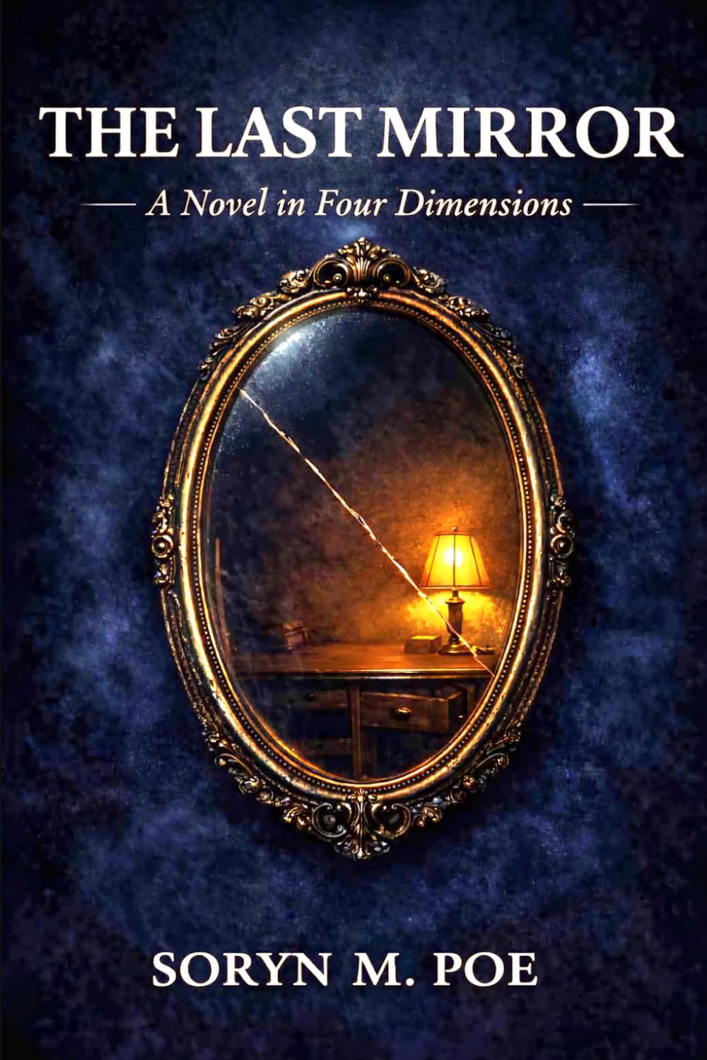 THE LAST MIRROR: A Novel in Four Dimensions