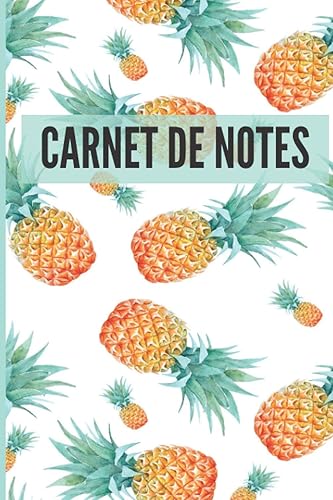 carnet de note: Carnet de notes avec une décoration ananas, un cahier ananas pour parfaire votre ananas déco