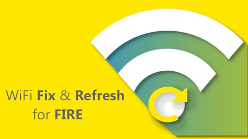 WiFi Fix & Refresh for Fire