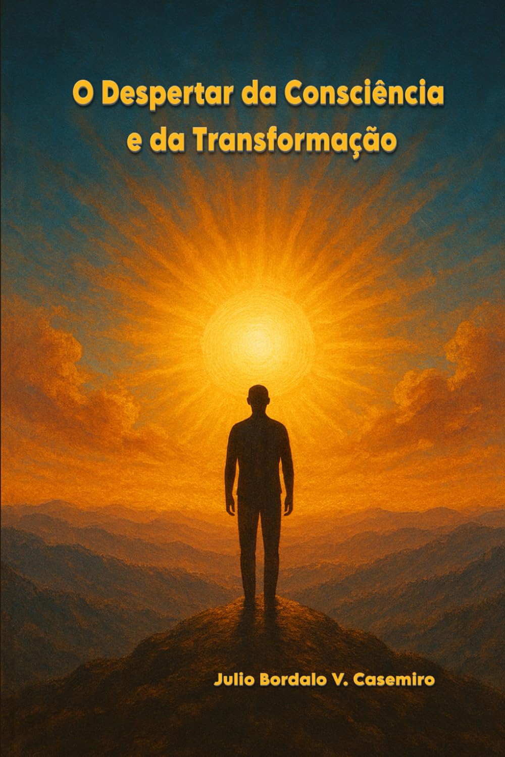 O Despertar da Consciência: e da Transformação.