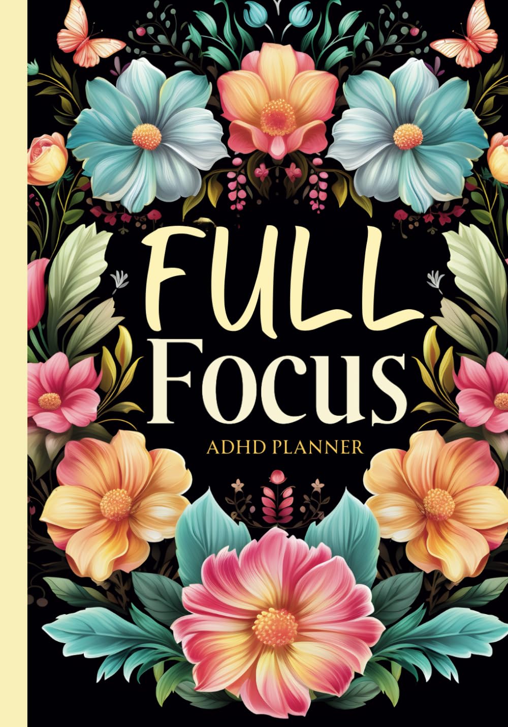 ADHD Planner for Women - A Full Focus Journal - workbook - for Mental Clarity: for adults - Undated - Ample Daily Note-Taking Area - Self-Help for Disorganized Women- With Prompts Explanation