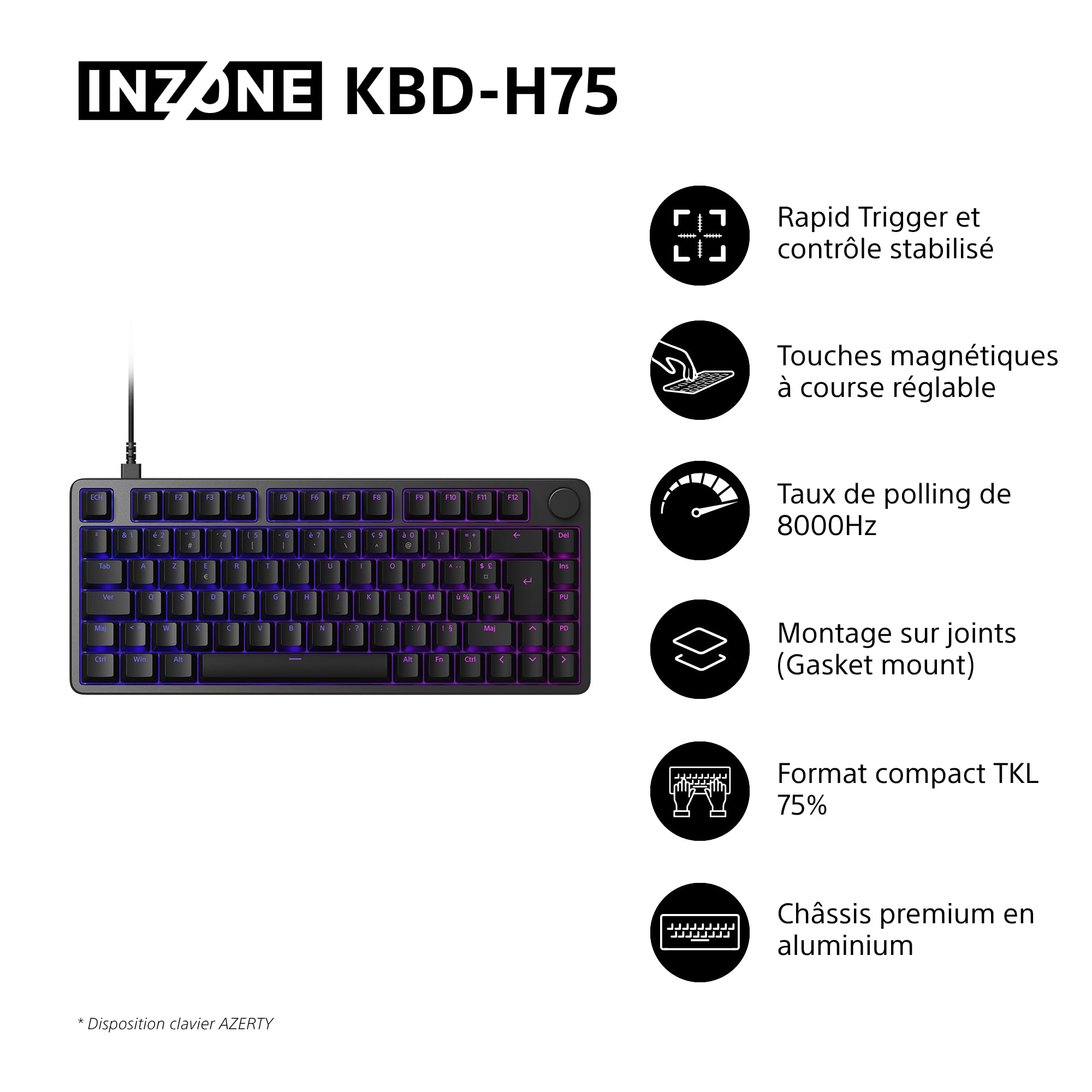 Clavier Gaming Sony INZONE KBD-H75 - Déclenchement Rapide, commutateurs magnétiques, actionnement réglable, 75% TKL, fréquence de rafraîchissement de 8 000 Hz, RGB, PC FPS, Disposition AZERTY - Noir