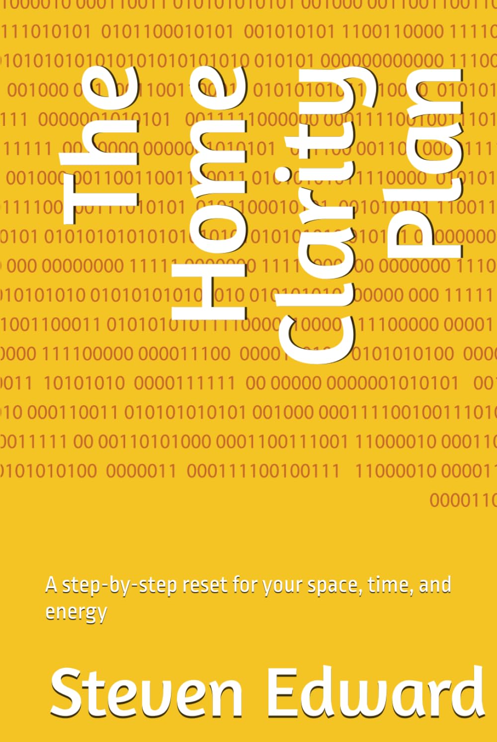 The Home Clarity Plan: A step-by-step reset for your space, time, and energy (Decluttering Collection)