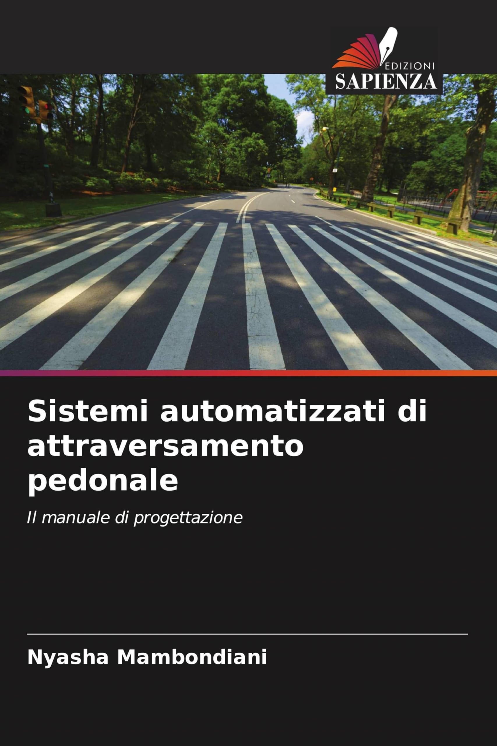 Sistemi automatizzati di attraversamento pedonale: Il manuale di progettazione