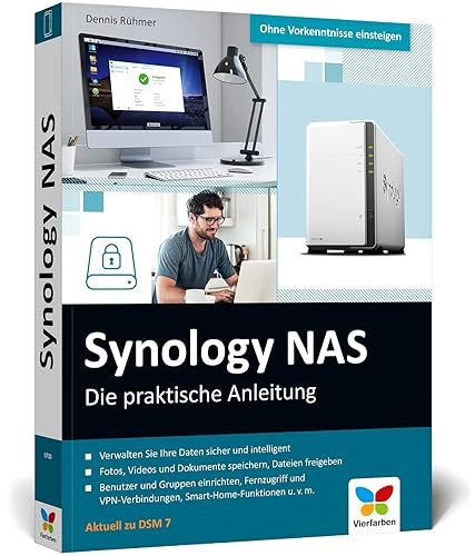 Synology NAS: Die praktische Anleitung für Ihre Private Cloud. Praxistipps, Kaufberatung, komplett in Farbe. Aktuell zur neuen DSM Version 7.0
