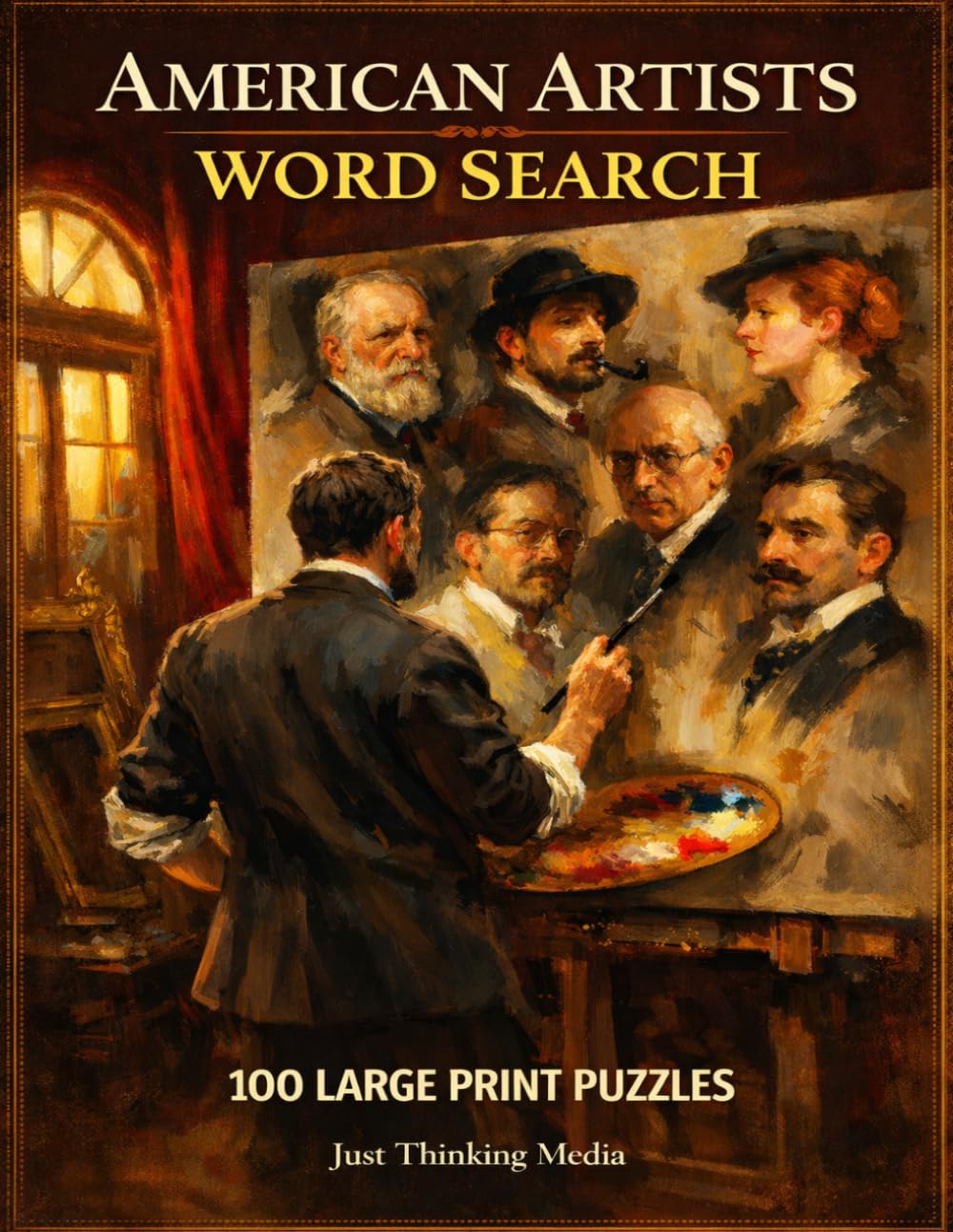 American Artists Word Search: 100 Large Print Puzzles Celebrating Eight Masters Who Defined American Art From Winslow Homer to Jean-Michel Basquiat (Art & Artists)