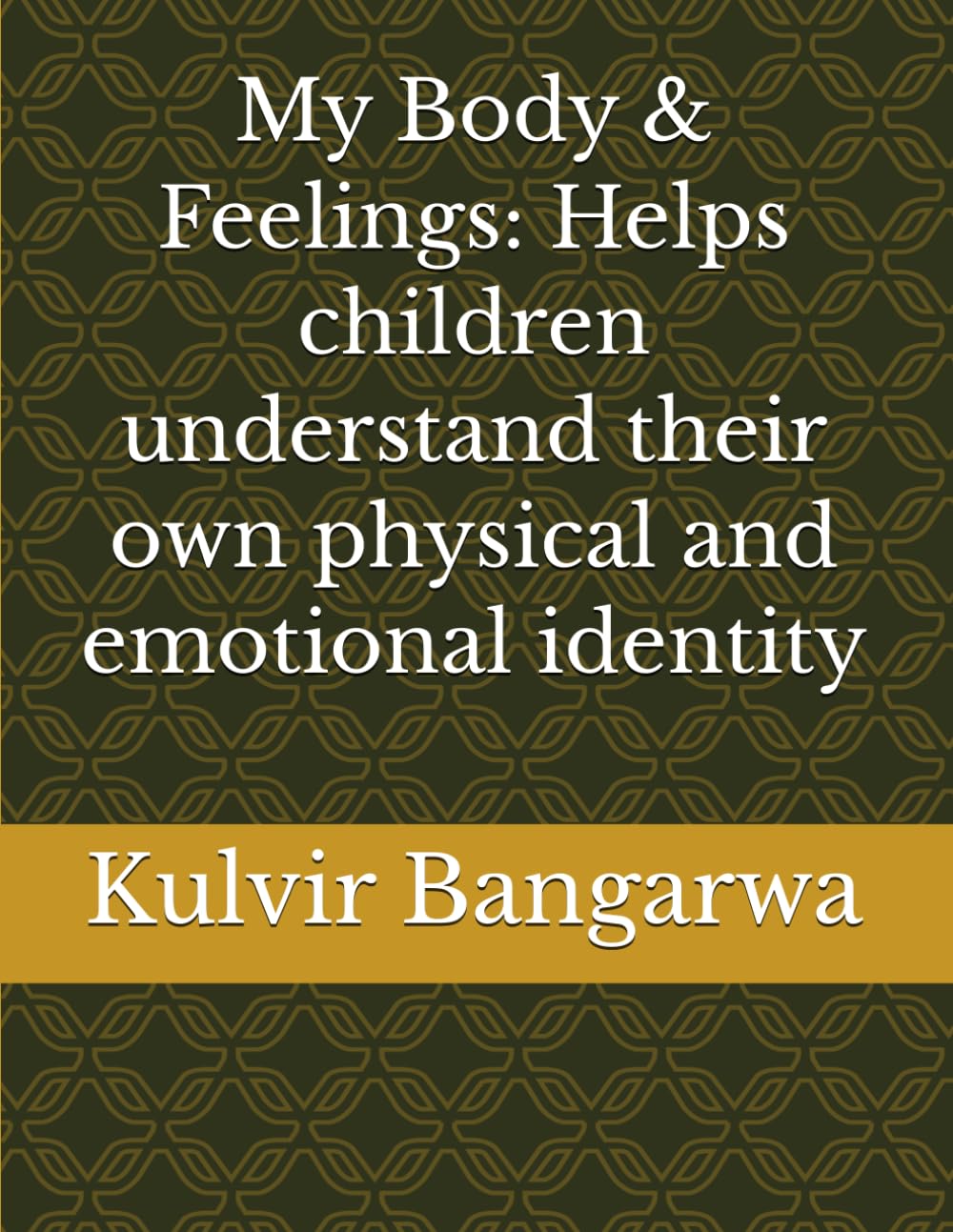 My Body & Feelings: Helps children understand their own physical and emotional identity