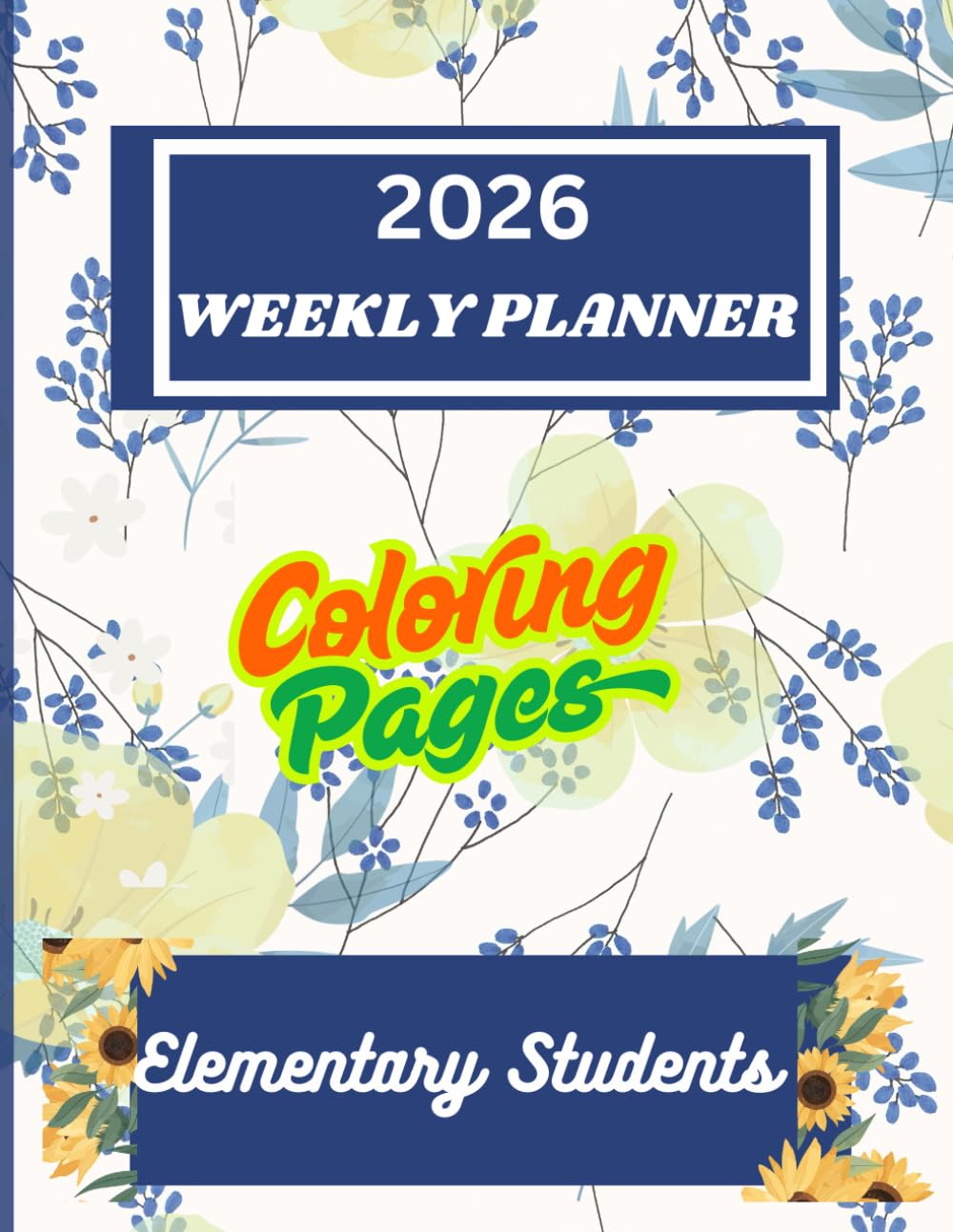 Weekly Plammer: A cool weekly planner with coloring pages for a productive organized school year