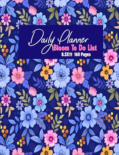 bloom to do list Mindful Goal Setting Daily Planner Your Key to Organized Productivity!!! 8.5x11 160 Pages