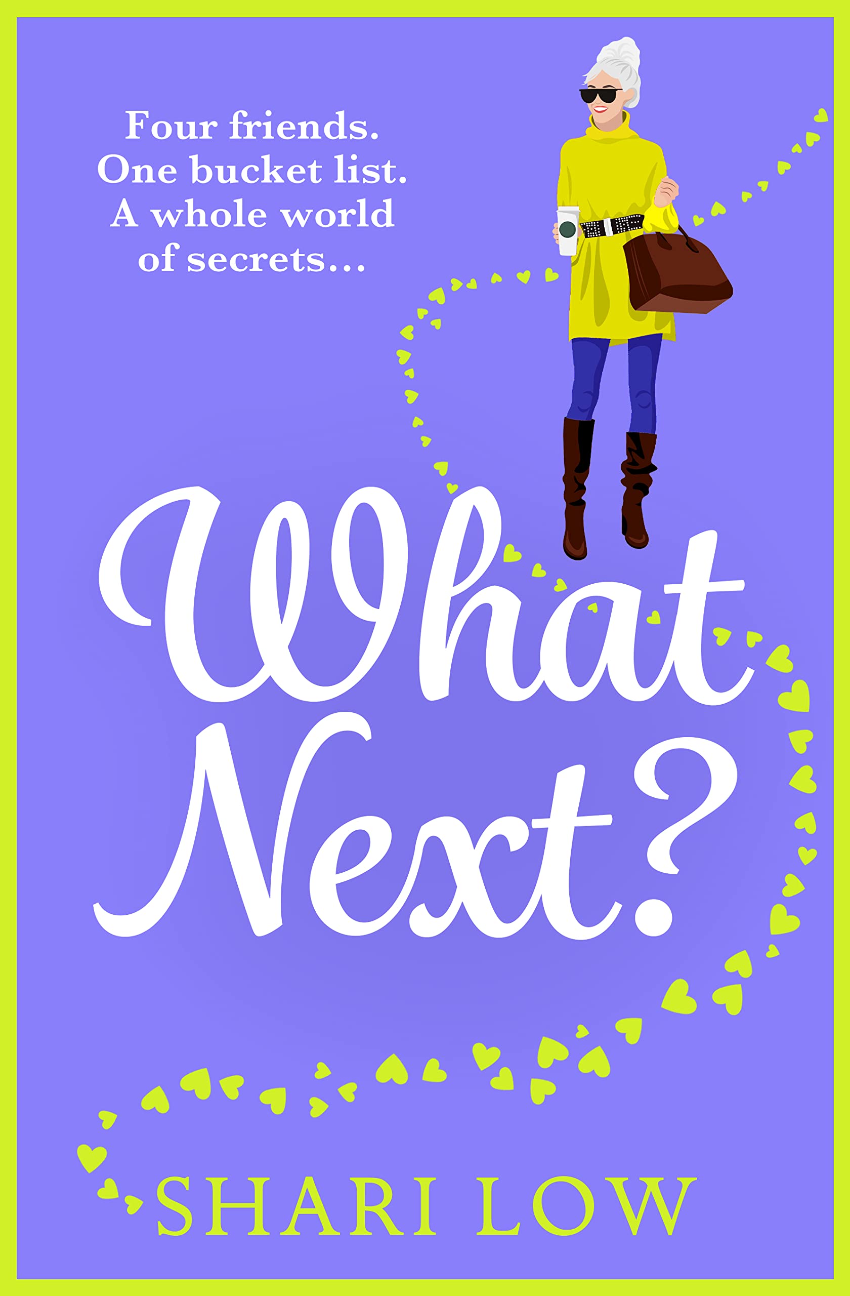 What Next?: The BRAND NEW laugh-out-loud novel from #1 bestseller Shari Low