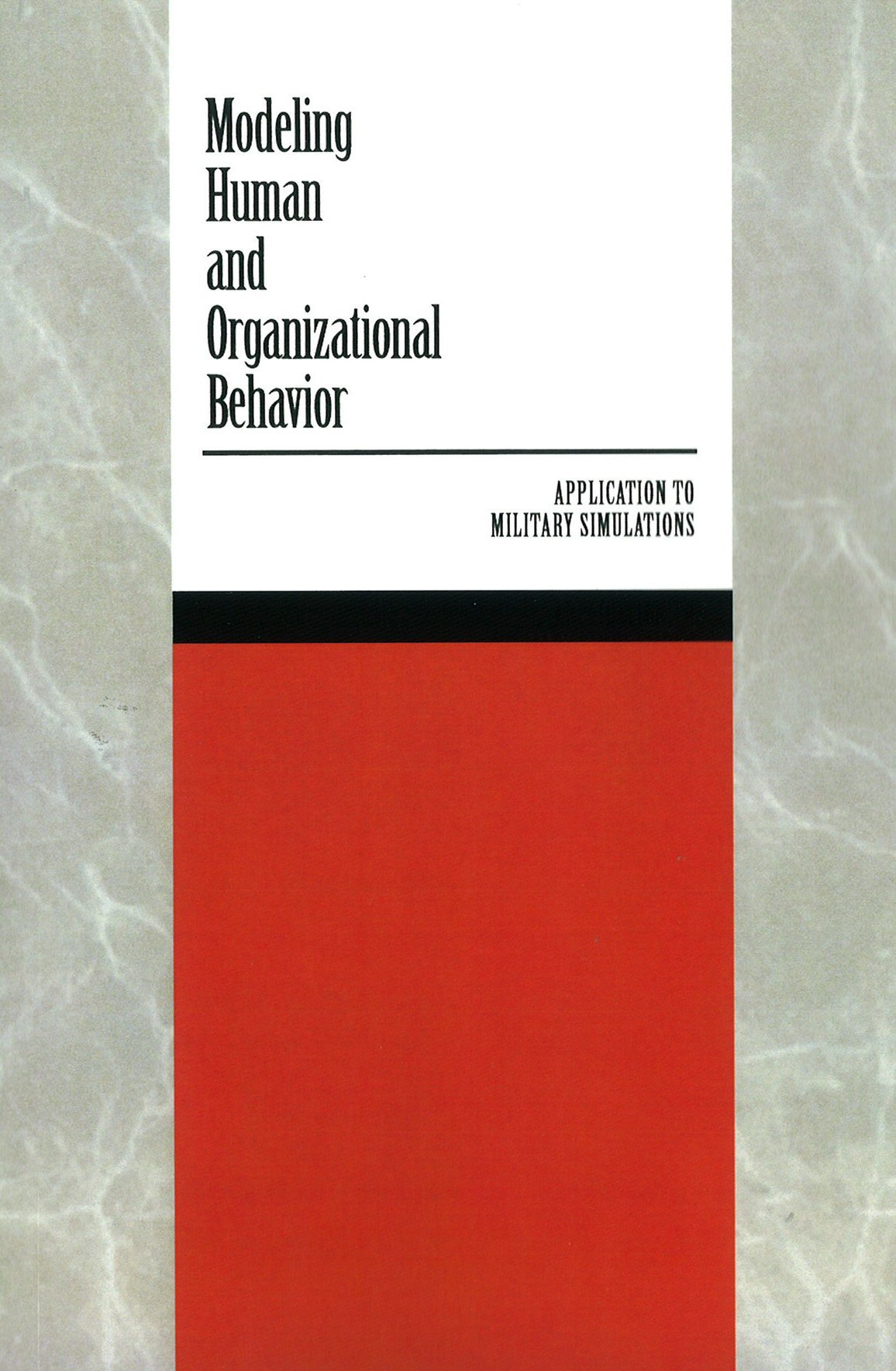 Buy Modeling Human and Organizational Behavior: Application to Military Simulations — BookShops.in
