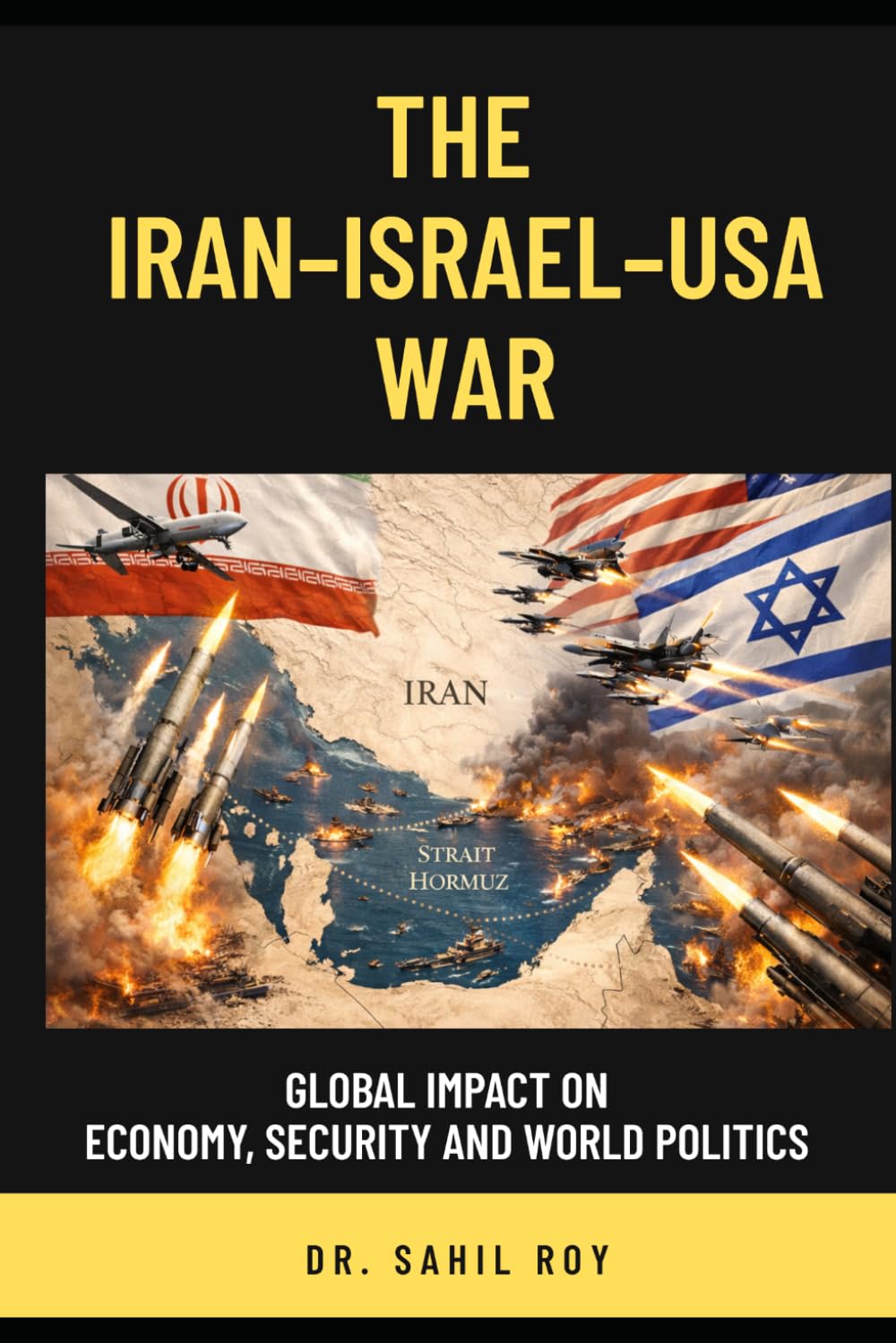 The Iran–Israel–USA War: Global Impact on Economy, Security and World Politics
