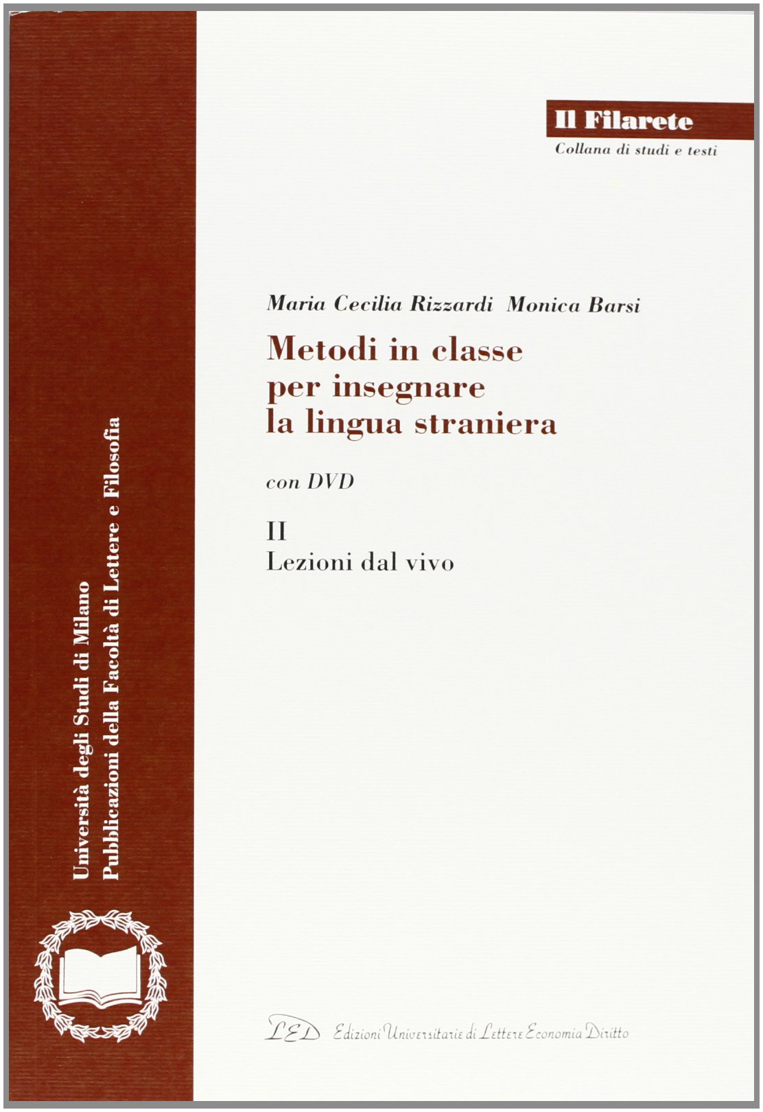 Metodi in classe per insegnare la lingua straniera. Con DVD